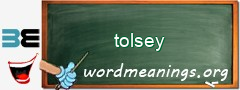 WordMeaning blackboard for tolsey